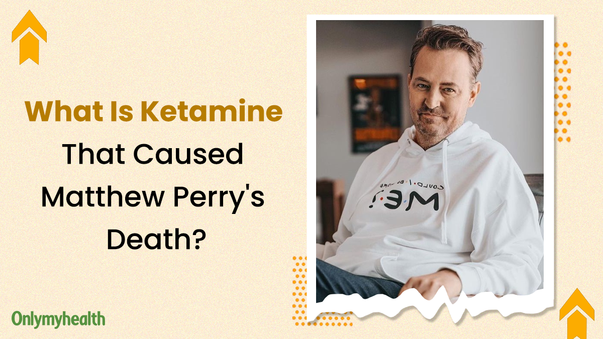 Matthew Perry Death Cause: What Is Ketamine That Killed The Friends ...